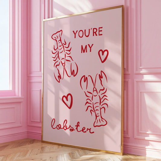 You're My Lobster Poster - Pink Wall Art, Bedroom Print, Anniversary Gift, Decor for Couples, Valentine's Print